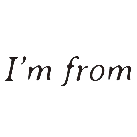 I’m from